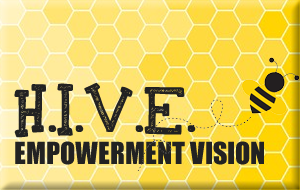 H.I.V.E. EMPOWERMENT VISION